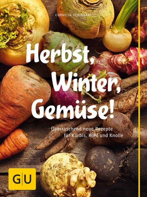 cover image of Herbst, Winter, Gemüse!